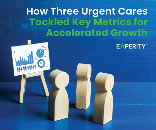 How 3 Urgent Cares Tackled Key Metrics For Accelerated Growth